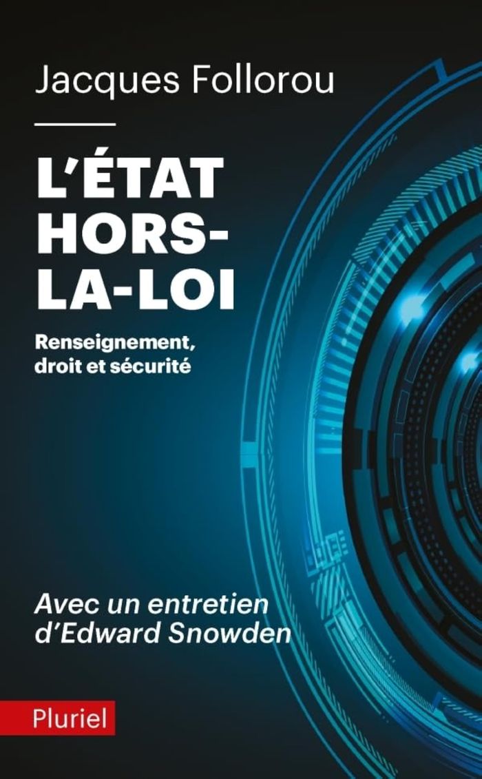 Couverture du livre « L'État hors-la-loi : renseignement, droit et sécurité » de Jacques Follorou, librairie Les Contes Infusés à Corte