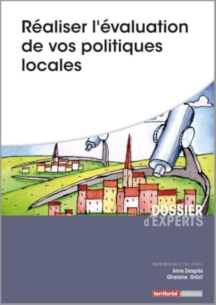 Couverture du livre « REALISER L'EVALUATION DE VOS POLITIQUES LOCALES » de Desgree - G Grezil A, librairie Les Contes Infusés à Corte