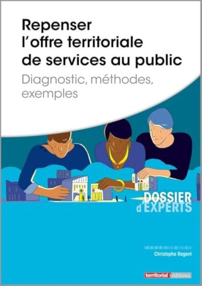 Couverture du livre « REPENSER L OFFRE TERRITORIALE DE SERVICES AU PUBLIC - DIAGNOSTIC, METHODES, EXEMPLES », librairie Les Contes Infusés à Corte