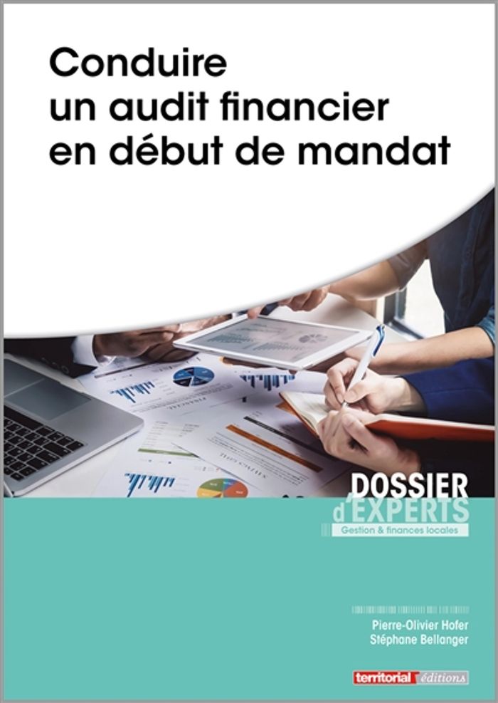 Couverture du livre « CONDUIRE UN AUDIT FINANCIER EN DEBUT DE MANDAT » de Bellanger/hofer, librairie Les Contes Infusés à Corte