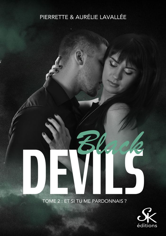 Couverture du livre « BLACK DEVILS - T02 - BLACK DEVILS 2 - ET SI TU ME PARDONNAIS ? » de Lavallee, librairie Les Contes Infusés à Corte