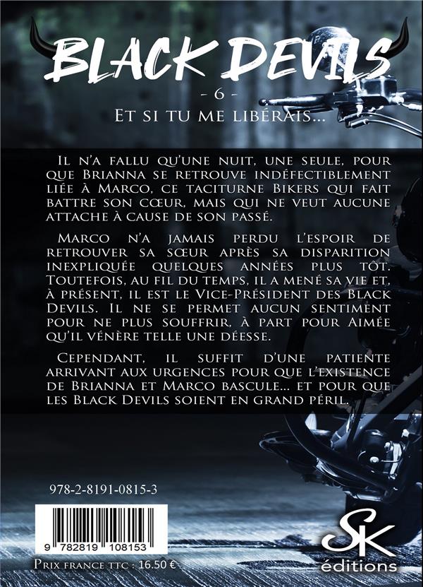 Quatrième de couverture de « BLACK DEVILS - T06 - BLACK DEVILS 6 - ET SI TU ME LIBERAIS... »