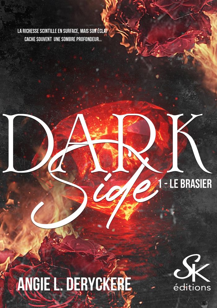 Couverture du livre « DARK SIDE - T01 - DARK SIDE 1 - LE BRASIER » de Deryckere Angie L., librairie Les Contes Infusés à Corte
