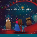 Couverture du livre « Une drôle de surprise » de Béatrice Marie-Robiliard, librairie Les Contes Infusés à Corte