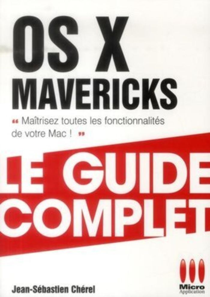 Couverture du livre « COMPLET OS X MAVERICKS » de Editions Ma, librairie Les Contes Infusés à Corte