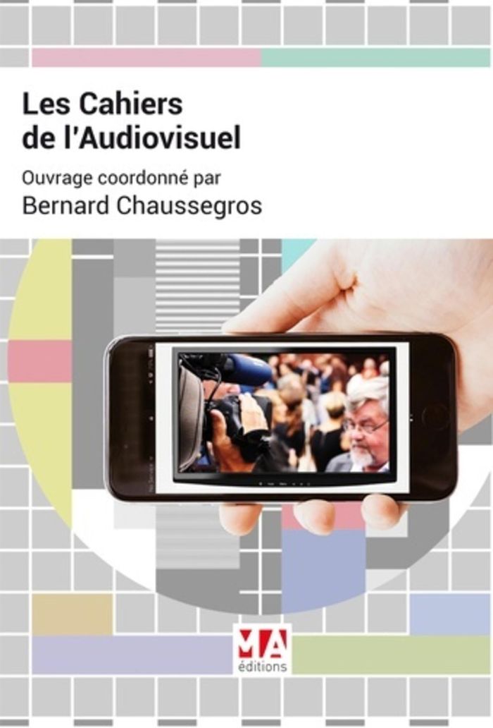 Couverture du livre « LES CAHIERS DE L AUDIOVISUEL » de Editions Ma, librairie Les Contes Infusés à Corte