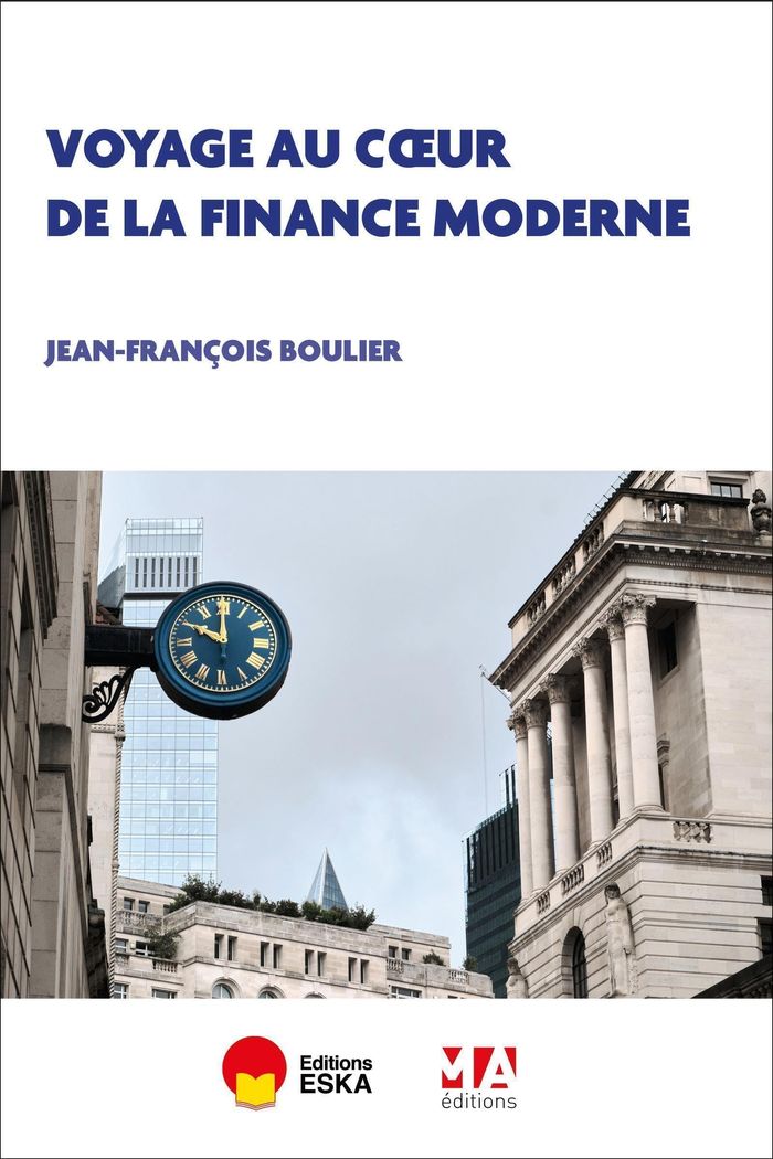 Couverture du livre « VOYAGE AU COEUR DE LA FINANCE MODERNE » de J-F. Boulier, librairie Les Contes Infusés à Corte
