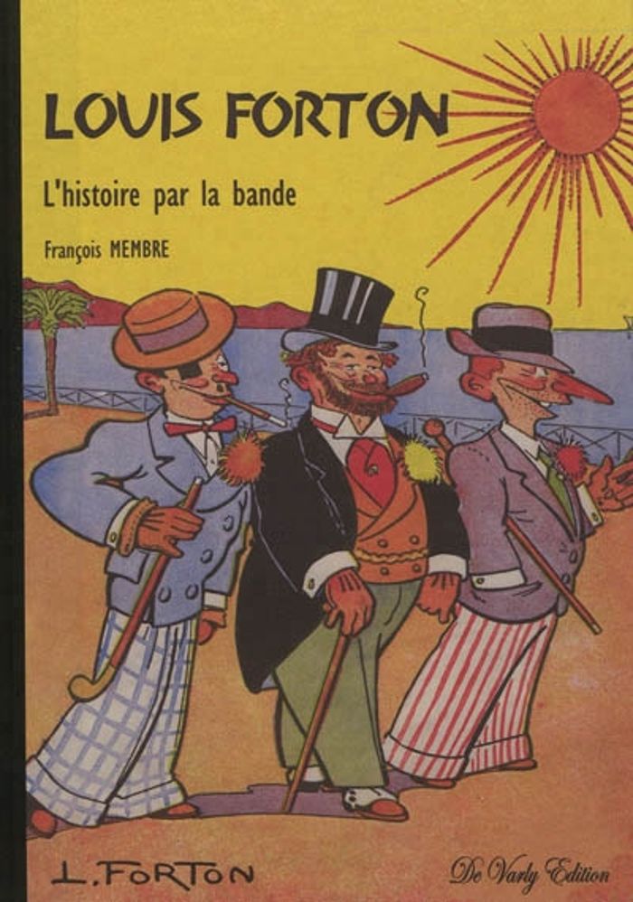Couverture du livre « LOUIS FORTON - L'HISTOIRE PAR LA BANDE. », librairie Les Contes Infusés à Corte