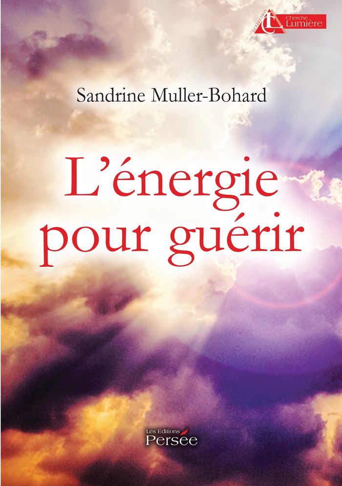 Couverture du livre « L'énergie pour guérir : spiritualité » de Sandrine Muller-Bohard, librairie Les Contes Infusés à Corte