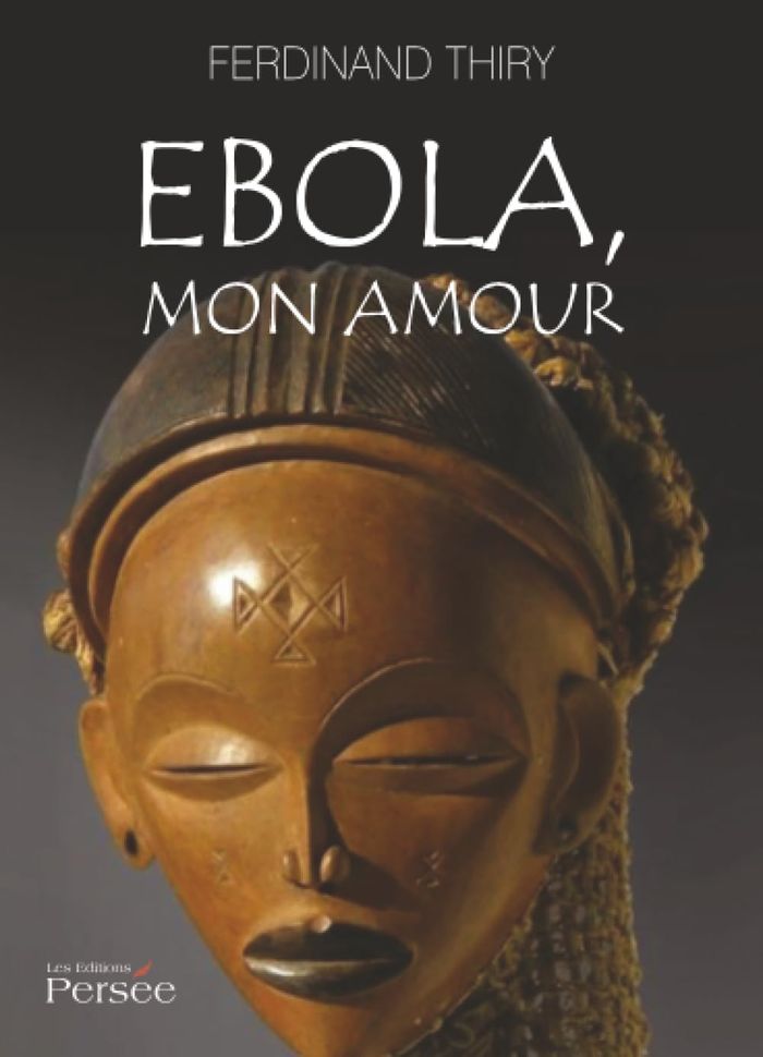 Couverture du livre « EBOLA, MON AMOUR », librairie Les Contes Infusés à Corte
