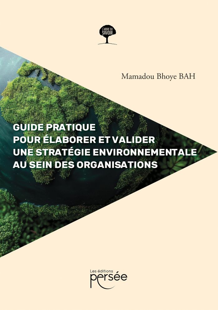 Couverture du livre « Guide pratique pour élaborer et valider une stratégie environnementale au sein des organisations » de Mamadou Bhoye Bah, librairie Les Contes Infusés à Corte