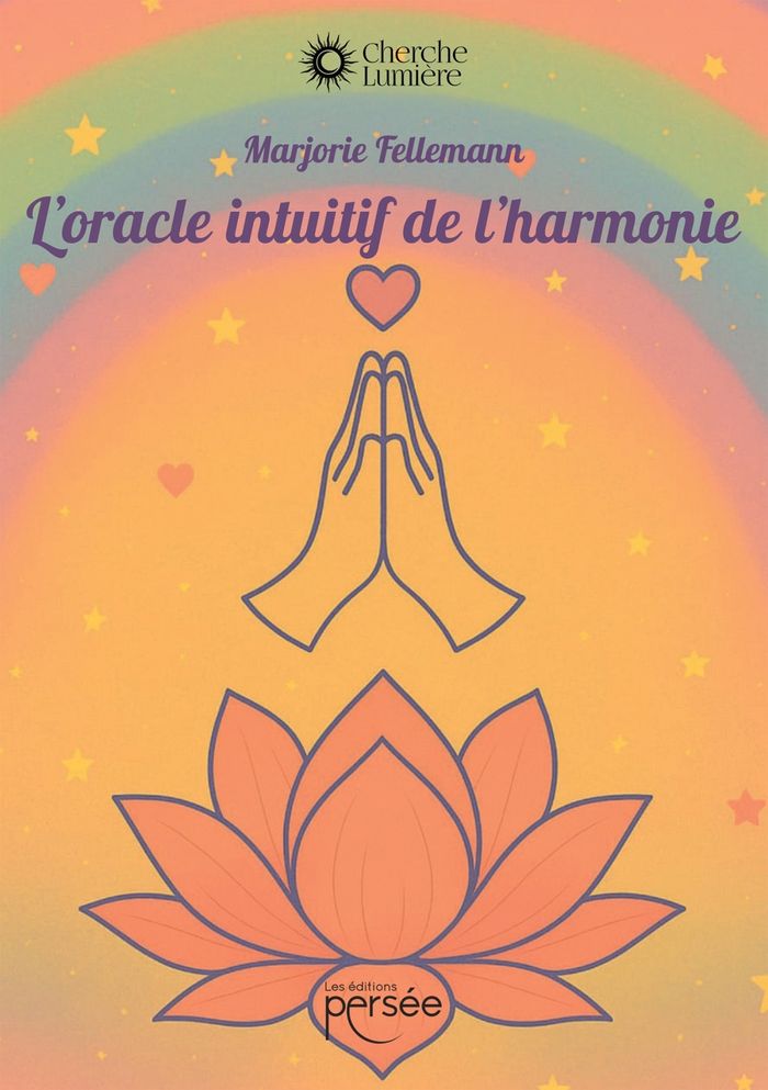 Couverture du livre « L'oracle intuitif de l'harmonie : guide pratique » de Marjorie Fellemann, librairie Les Contes Infusés à Corte
