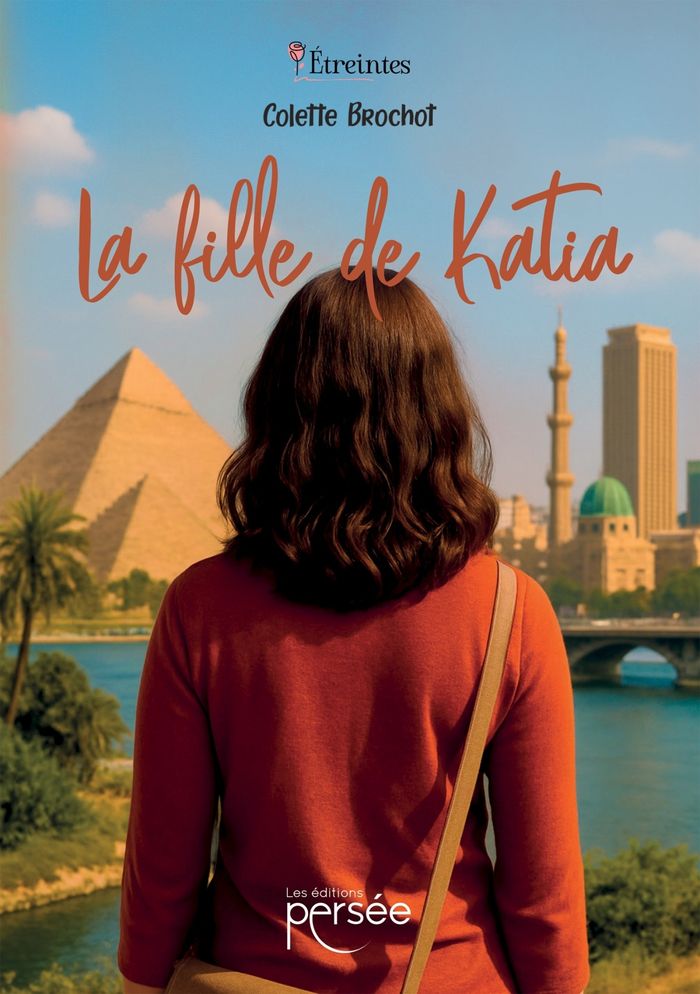 Couverture du livre « La fille de Katia : roman » de Colette Brochot, librairie Les Contes Infusés à Corte