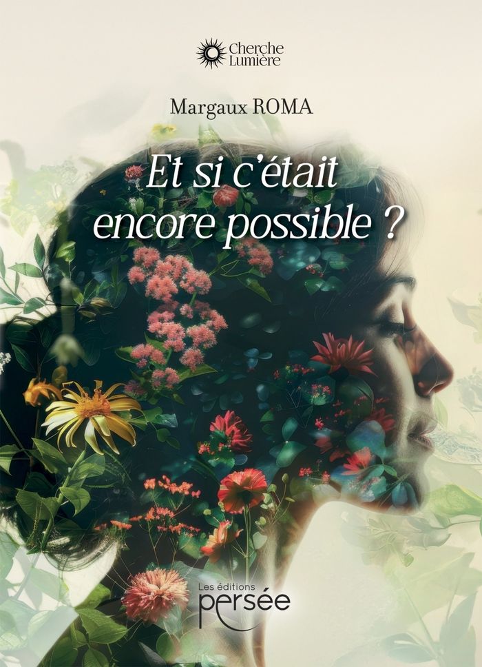 Couverture du livre « Et si c'était encore possible ? : roman » de Margaux Roma, librairie Les Contes Infusés à Corte