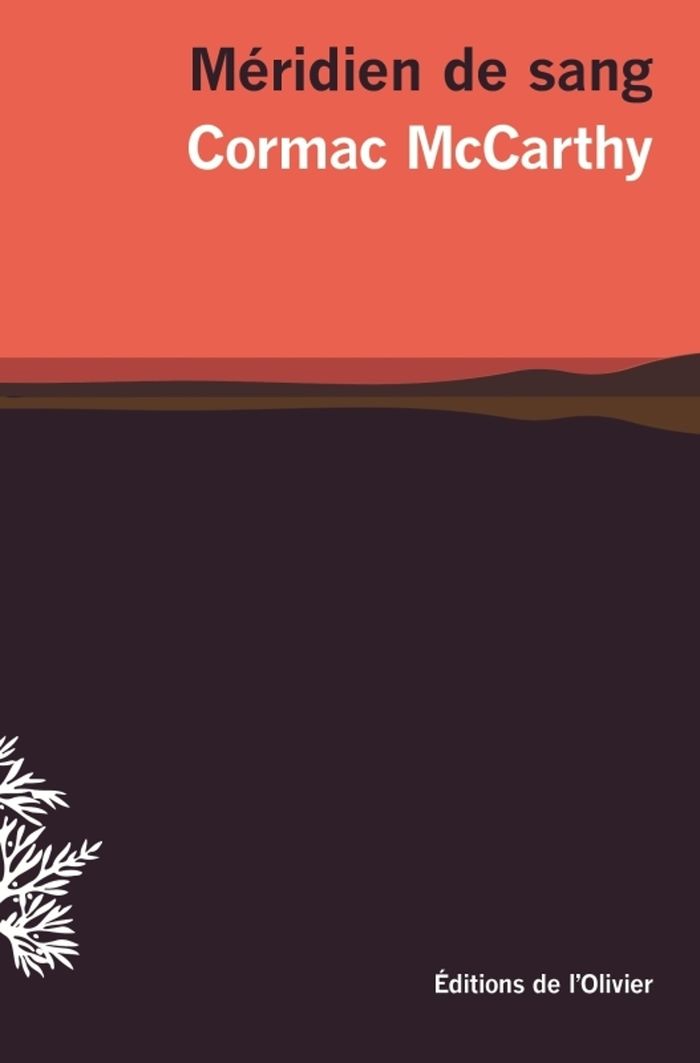 Couverture du livre « Méridien de sang ou Le rougeoiement du soir dans l'Ouest » de Cormac McCarthy, librairie Les Contes Infusés à Corte