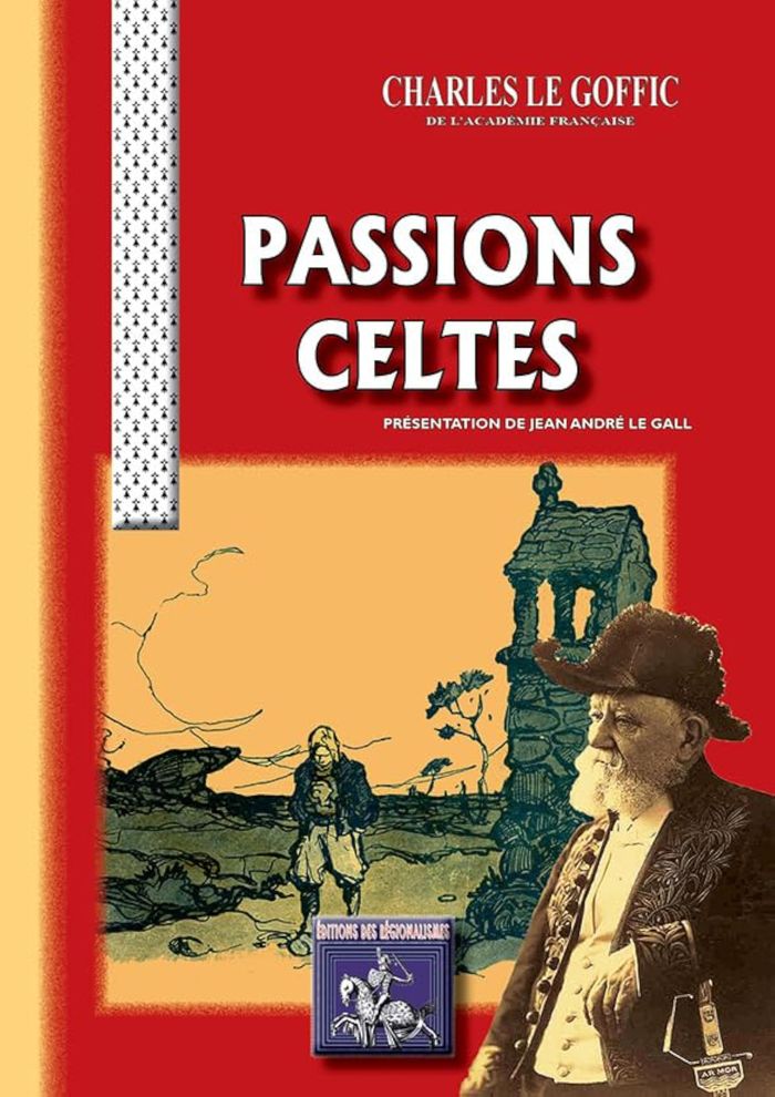 Couverture du livre « PASSIONS CELTES » de Goffic, Le Charles, librairie Les Contes Infusés à Corte