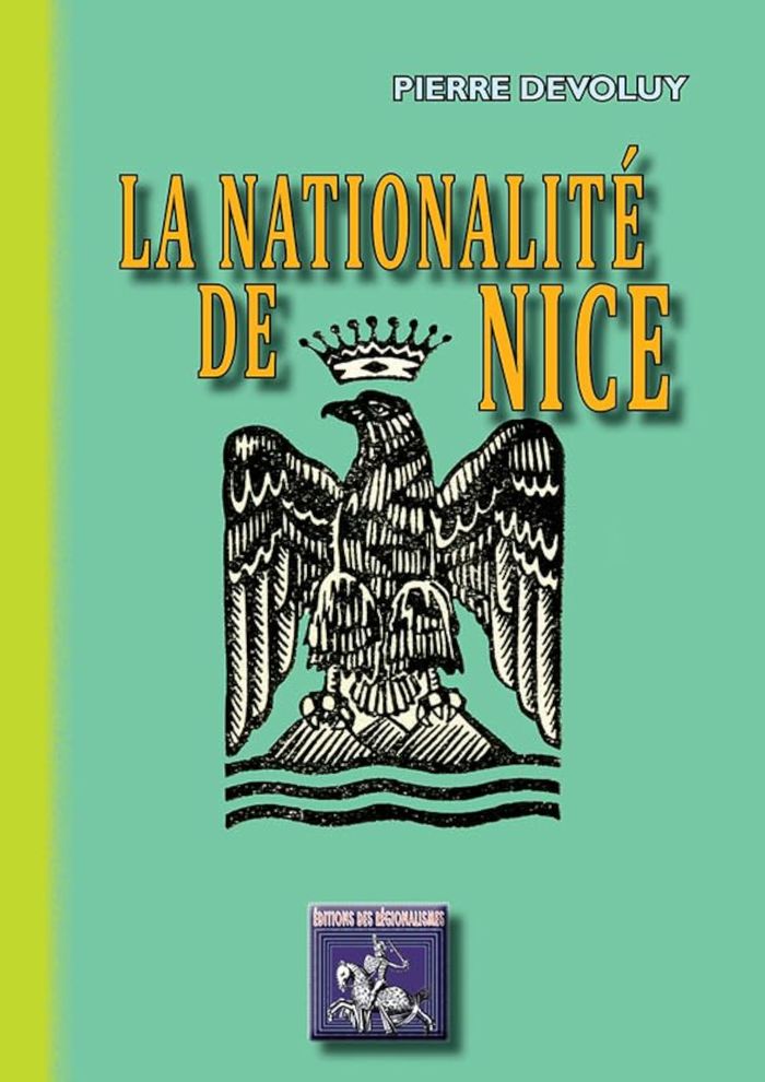 Couverture du livre « LA NATIONALITE DE NICE » de Devoluy Pierre, librairie Les Contes Infusés à Corte