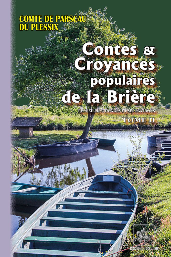 Couverture du livre « CONTES & CROYANCES POPULAIRES DE LA BRIERE (T2) - RECUEILLIES A DONGES ET SES ENVIRONS » de Plessix Du, Parscau, librairie Les Contes Infusés à Corte