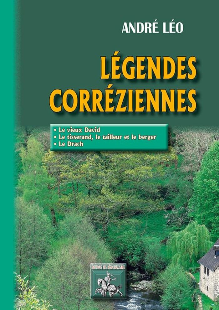 Couverture du livre « LEGENDES CORREZIENNES » de Andre Leo, librairie Les Contes Infusés à Corte