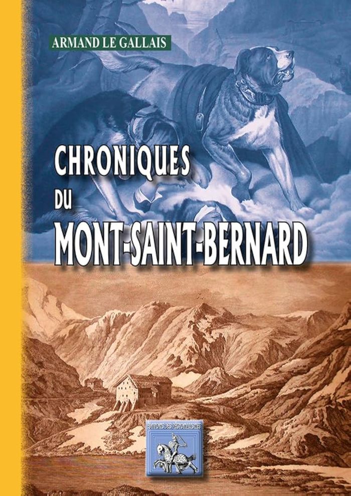 Couverture du livre « CHRONIQUES DU MONT-SAINT-BERNARD » de Gallais, Le Armand, librairie Les Contes Infusés à Corte