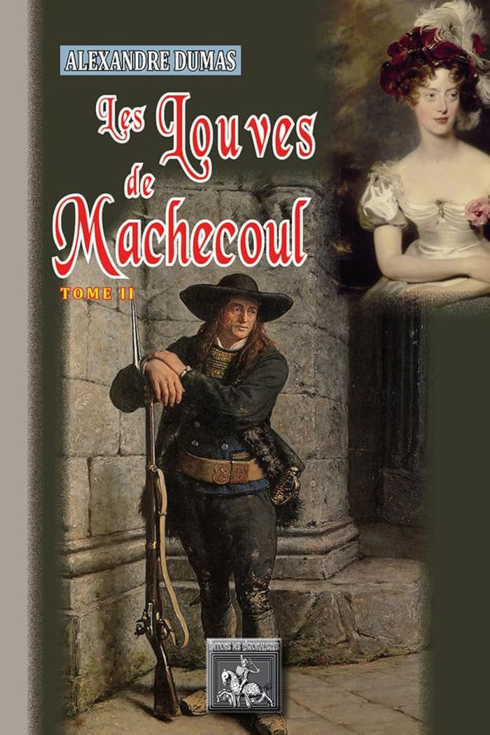 Couverture du livre « LES LOUVES DE MACHECOUL (T2) » de Alexandre Dumas, librairie Les Contes Infusés à Corte