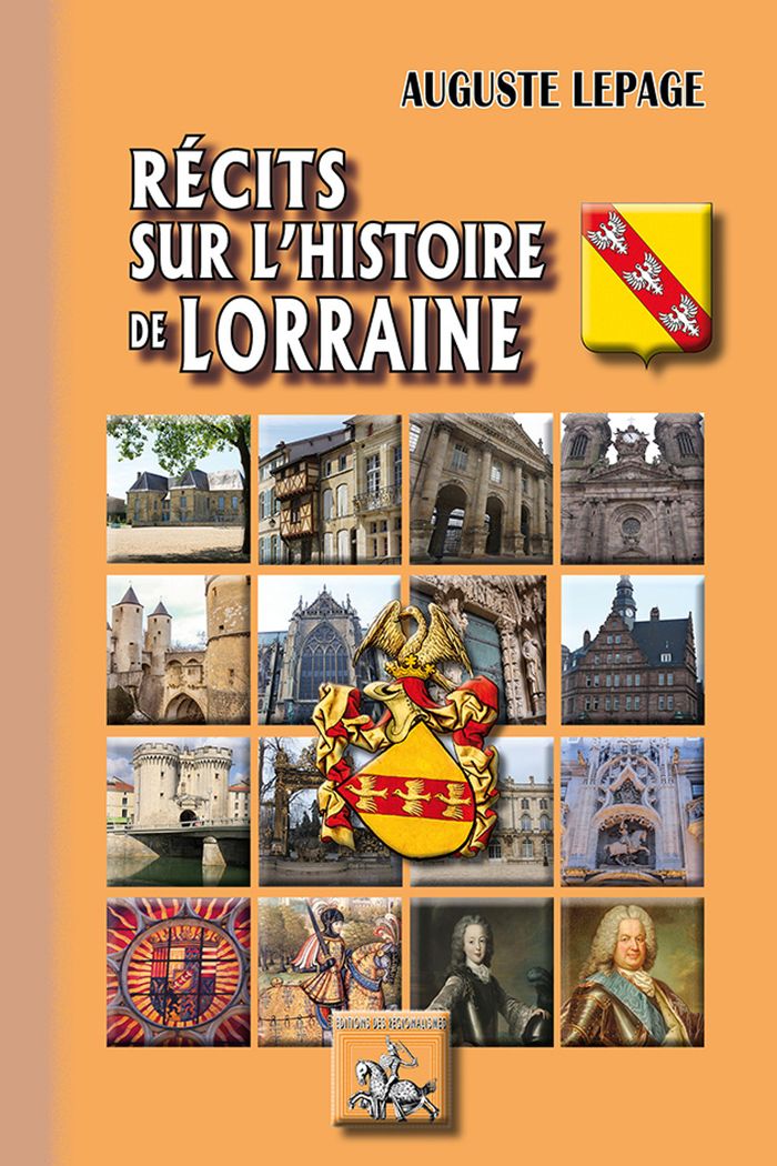 Couverture du livre « RECITS SUR L'HISTOIRE DE LORRAINE » de Auguste Lepage, librairie Les Contes Infusés à Corte