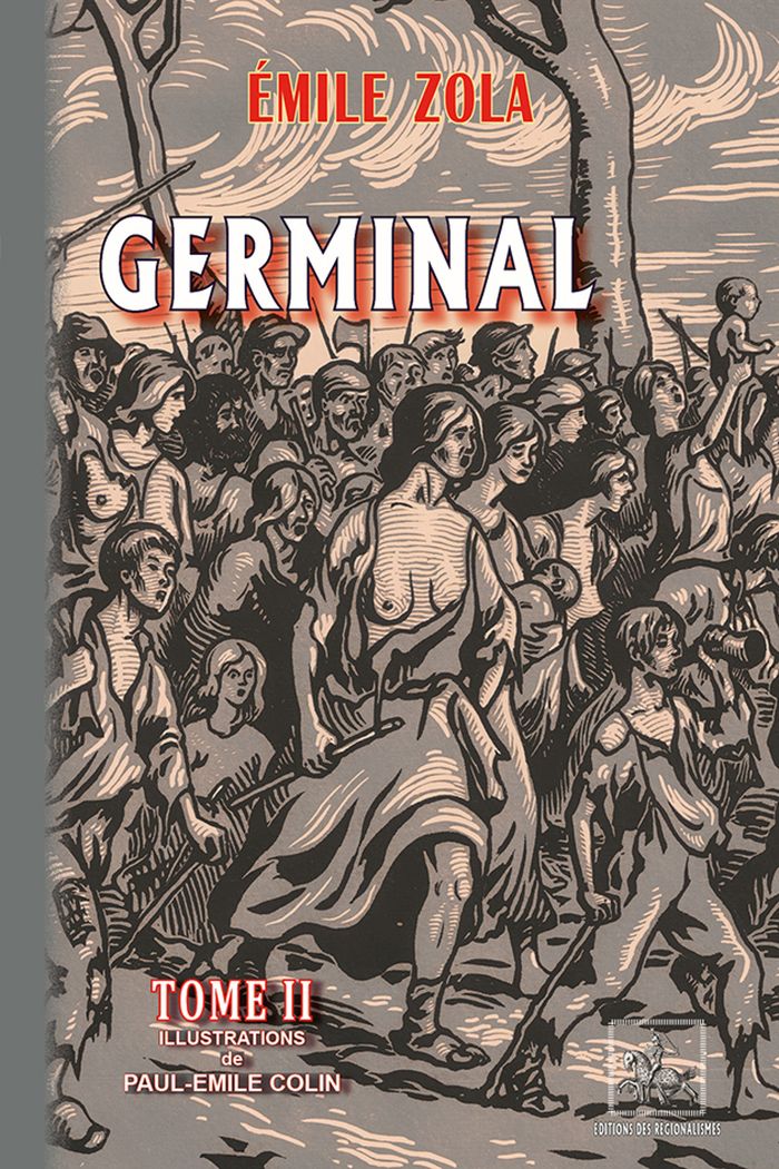 Couverture du livre « GERMINAL (T2) ILLUSTRATIONS DE PAUL-EMILE COLIN » de Zola/colin, librairie Les Contes Infusés à Corte