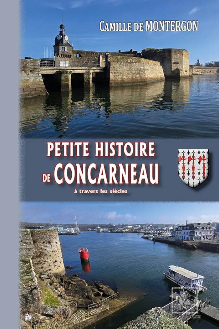 Couverture du livre « Petite histoire de Concarneau » de Camille de Montergon, librairie Les Contes Infusés à Corte