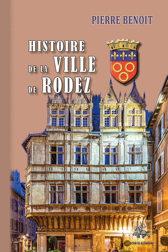 Couverture du livre « Histoire de la ville de Rodez » de Pierre Benoit, librairie Les Contes Infusés à Corte