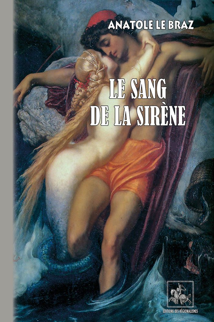 Couverture du livre « Le sang de la sirène » de Anatole Le Braz, librairie Les Contes Infusés à Corte