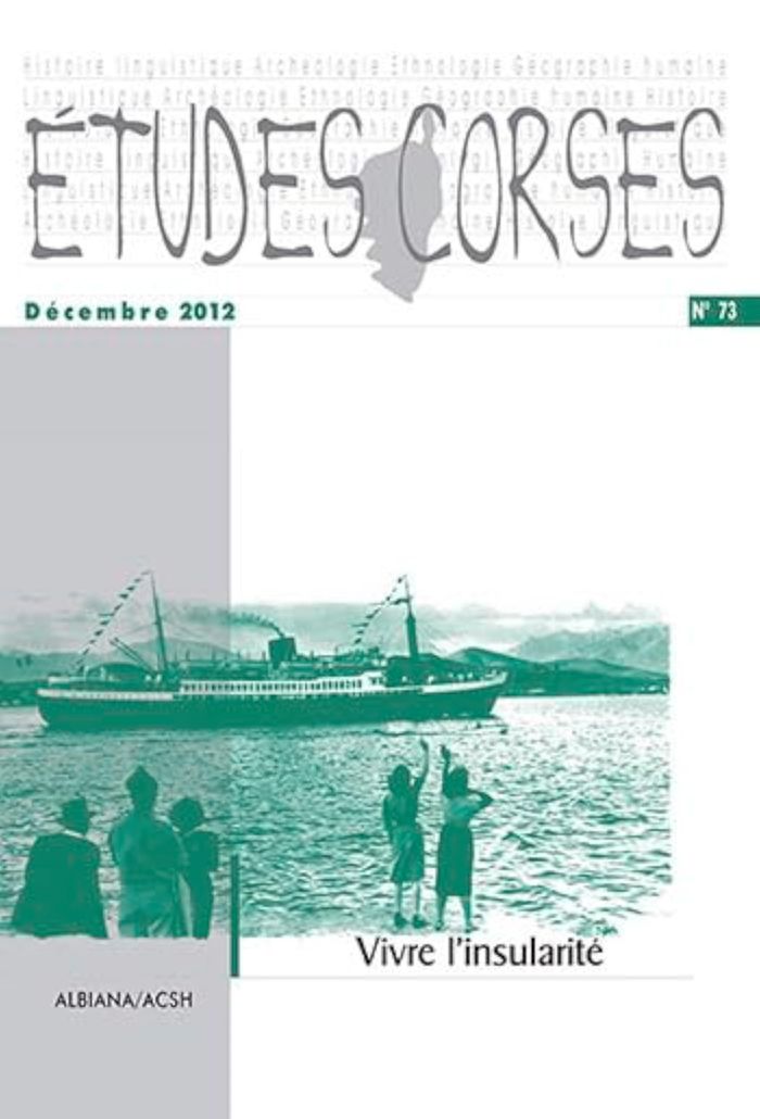 Couverture du livre « ETUDES CORSES N  73 - DECEMBRE 2012 - VIVRE L'INSULARITE » de Collectif, librairie Les Contes Infusés à Corte