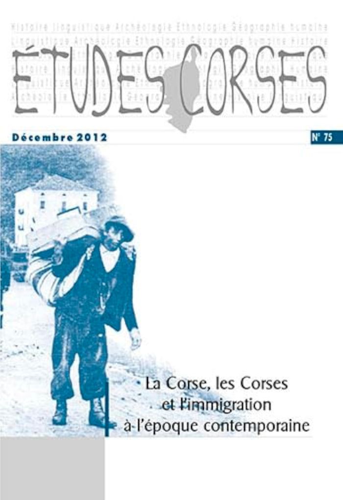 Couverture du livre « ETUDES CORSES N 75 : LA CORSE, LES CORSES ET L'IMMIGRATION A L'EPOQUE CONTEMPORAINE » de Collectif, librairie Les Contes Infusés à Corte