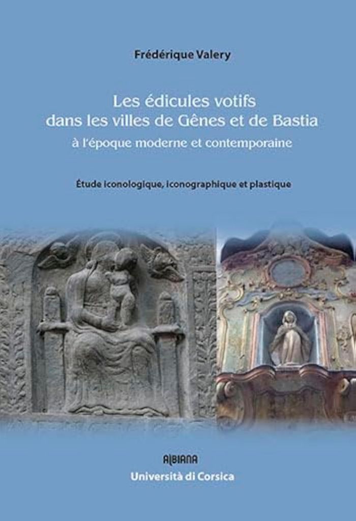 Couverture du livre « LES EDICULES VOTIFS DANS LES VILLES DE GENES ET DE BASTIA A L'EPOQUE MODERNE ET CONTEMPORAINE : ETUD », librairie Les Contes Infusés à Corte
