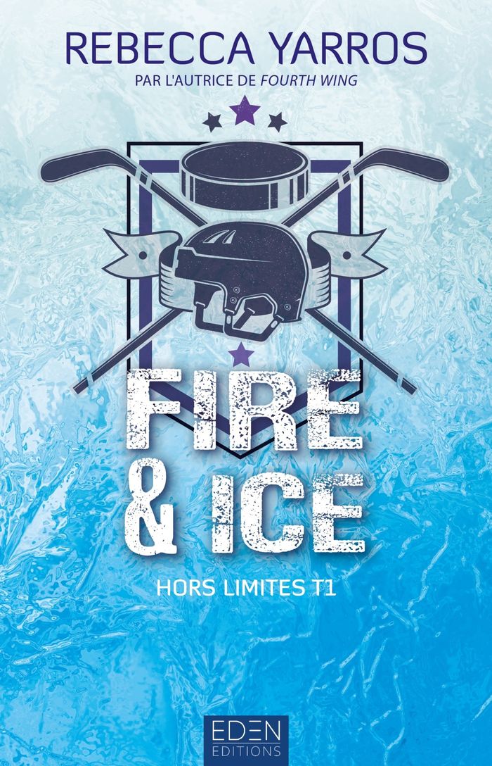 Couverture du livre « Fire & ice » de Rebecca Yarros, librairie Les Contes Infusés à Corte
