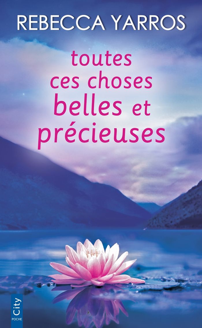 Couverture du livre « TOUTES CES CHOSES BELLES ET PRECIEUSES » de Rebecca Yarros, librairie Les Contes Infusés à Corte
