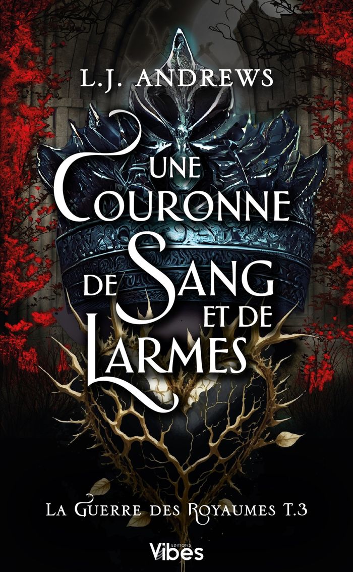 Couverture du livre « La guerre des royaumes : une couronne de sang et de larmes » de L. J. Andrews, librairie Les Contes Infusés à Corte