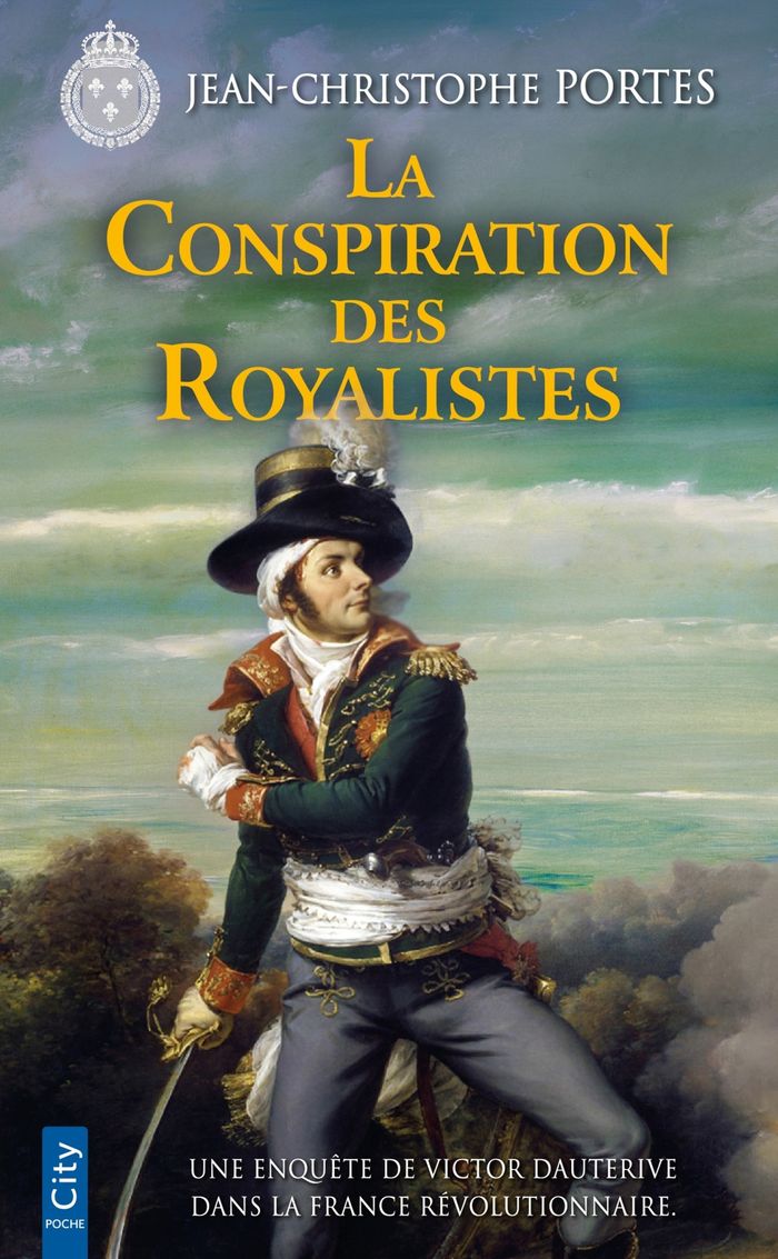 Couverture du livre « La conspiration des royalistes » de Jean-Christophe Portes, librairie Les Contes Infusés à Corte