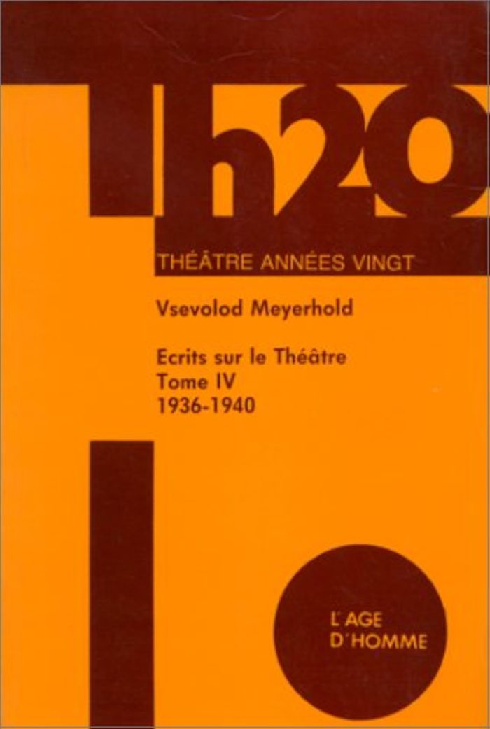 Couverture du livre « ECRITS SUR LE THEATRE TOME 4 (1936-1940) » de Meyerhold Vsevolod, librairie Les Contes Infusés à Corte