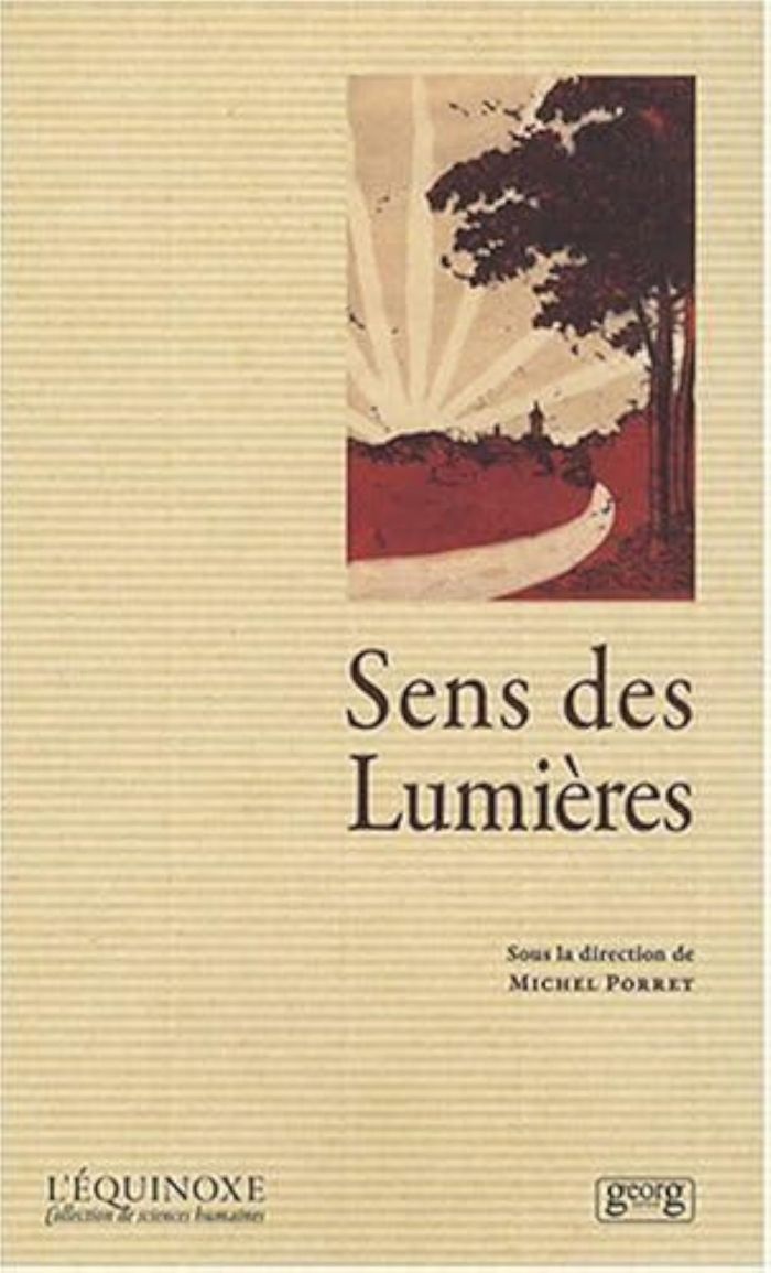 Couverture du livre « SENS DES LUMIERES » de Michel Porret, librairie Les Contes Infusés à Corte
