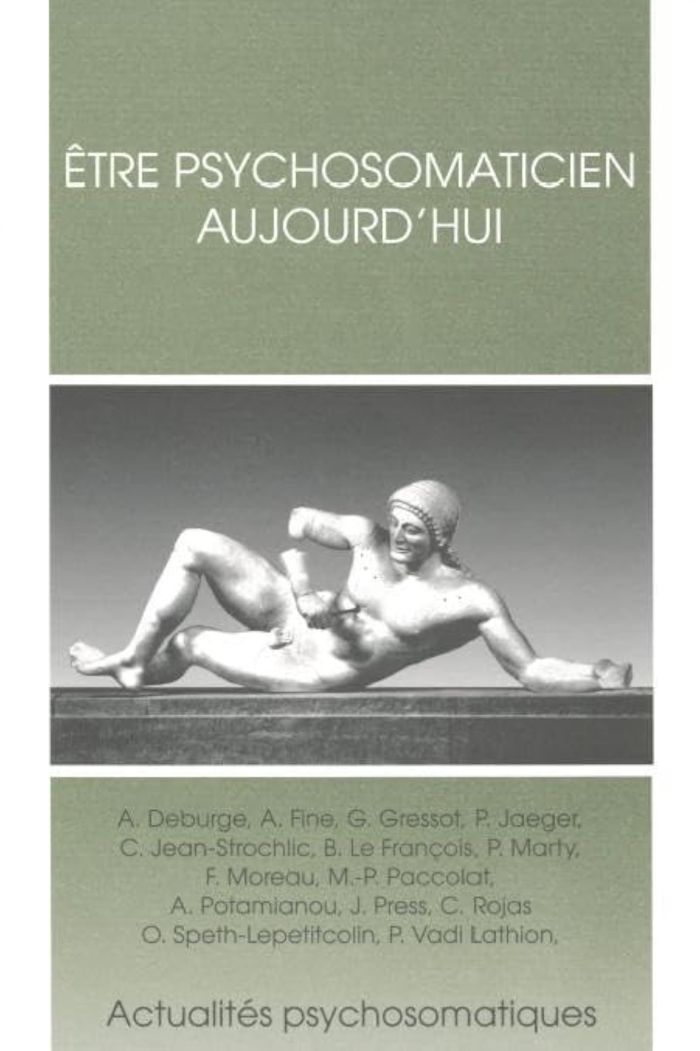 Couverture du livre « ETRE PSYCHOSOMATICIEN AUJOURD'HUI » de Gilles Gressot., librairie Les Contes Infusés à Corte