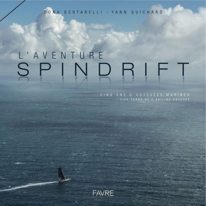 Couverture du livre « L'AVENTURE SPINDRIFT, CINQ ANS D'ODYSSEES MARINES » de Bertarelli/guichard, librairie Les Contes Infusés à Corte