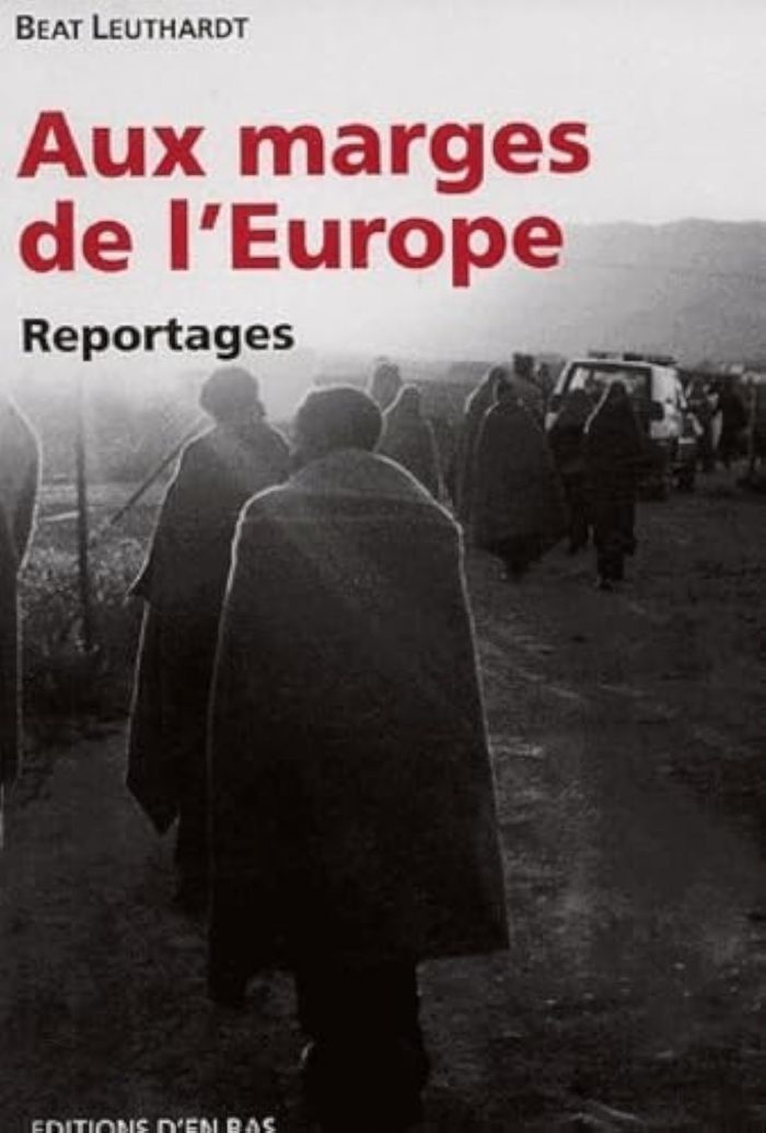 Couverture du livre « AUX MARGES DE L'EUROPE, REPORTAGES » de Beatrice Leuthardt, librairie Les Contes Infusés à Corte