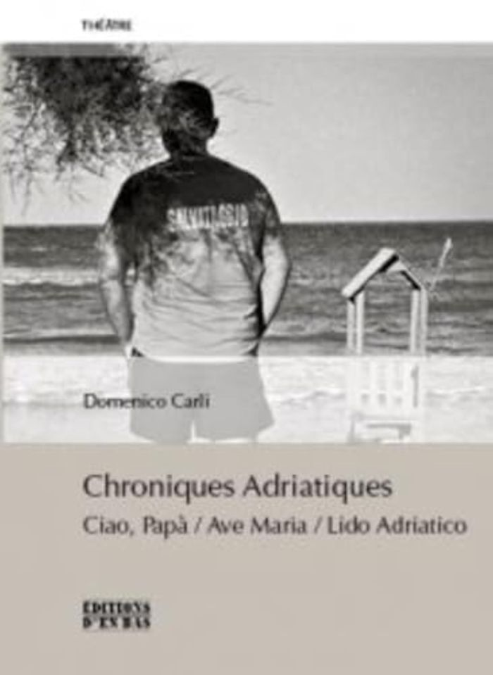 Couverture du livre « CHRONIQUES ADRIATIQUES, CIAO PAPA / AVE MARIA / LIDO ADRIATICO », librairie Les Contes Infusés à Corte