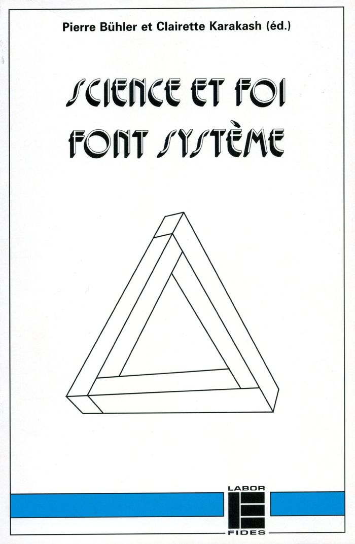 Couverture du livre « SCIENCE ET FOI FONT SYSTEME - UNE APPROCHE HERMENEUTIQUE » de Buehler/dubied, librairie Les Contes Infusés à Corte