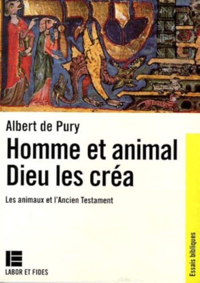Couverture du livre « HOMME ET ANIMAL, DIEU LES CREA - LES ANIMAUX DANS L'ANCIEN TESTAMENT » de Pury Albert De, librairie Les Contes Infusés à Corte