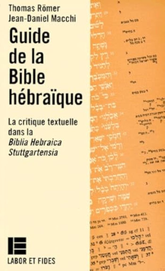 Couverture du livre « GUIDE DE LA BIBLE HEBRAIQUE - LA CRITIQUE TEXTUELLE DANS LA BIBLIA HEBRAICA STUTTGARTENSIA » de Romer/macchi, librairie Les Contes Infusés à Corte