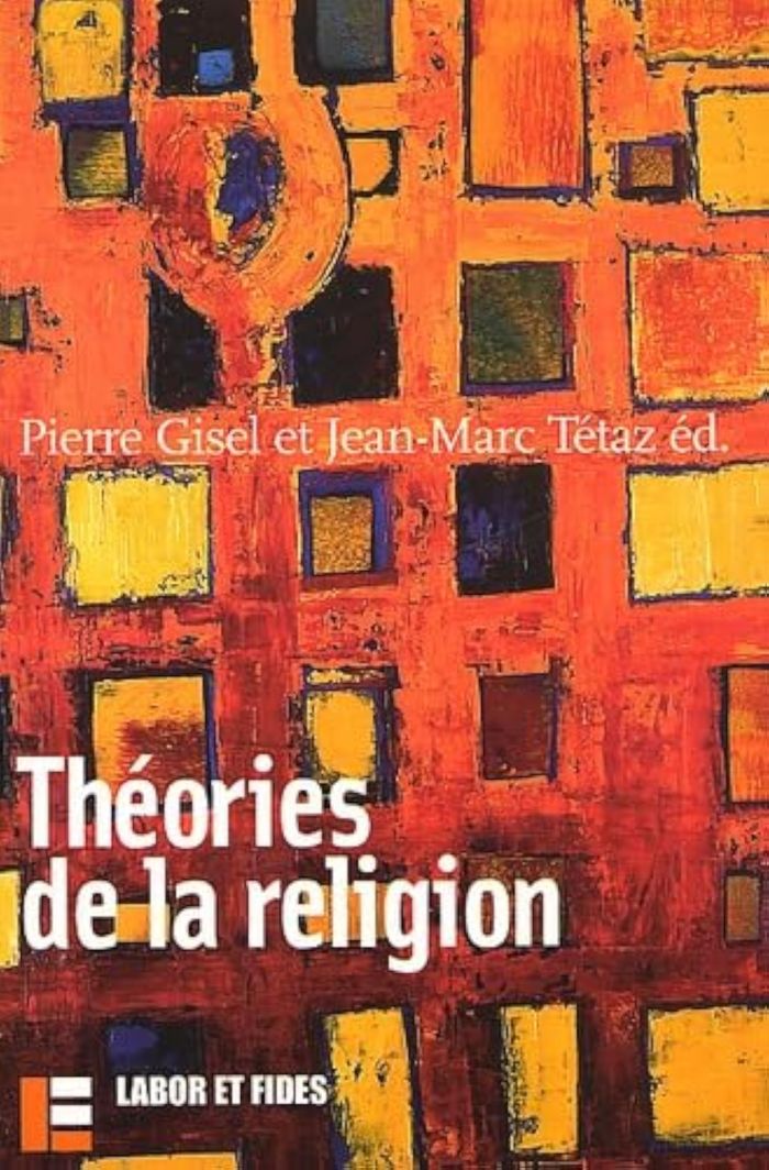 Couverture du livre « THEORIES DE LA RELIGION - DIVERSITE DES PRATIQUES DE RECHERCHE, ... » de Gisel/tetaz, librairie Les Contes Infusés à Corte