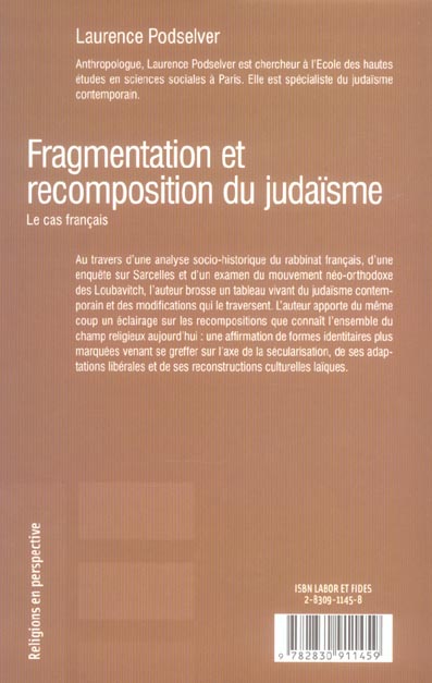Quatrième de couverture de « FRAGMENTATION ET RECOMPOSITION DU JUDAISME: LE CAS FRANCAIS - SUIVI D'UNE DISCUSSION AVEC JORG STOLZ »