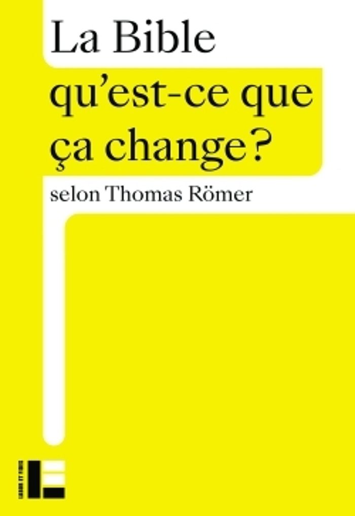 Couverture du livre « La Bible : qu'est-ce que ça change ? » de Thomas Römer, librairie Les Contes Infusés à Corte