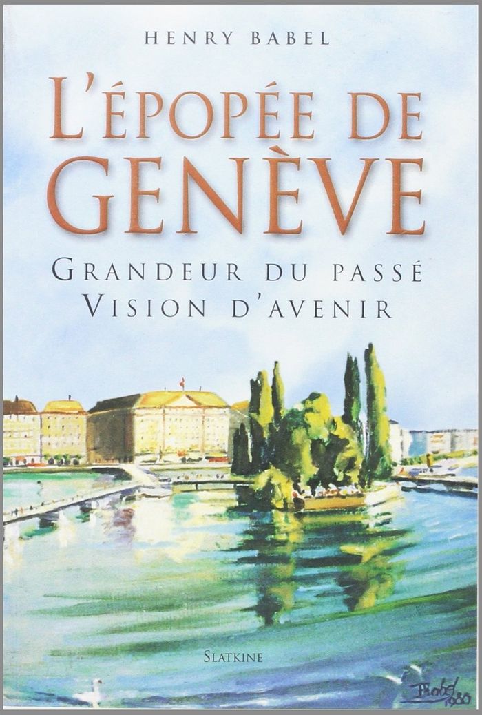 Couverture du livre « EPOPEE DE GENEVE (L) » de Babel Henry, librairie Les Contes Infusés à Corte